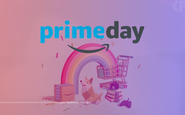 Prime Day - Amazon - Blog Farofeiros