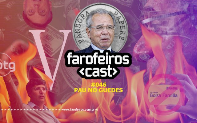 Pau no Guedes - Farofeiros Cast #046 - Blog Farofeiros