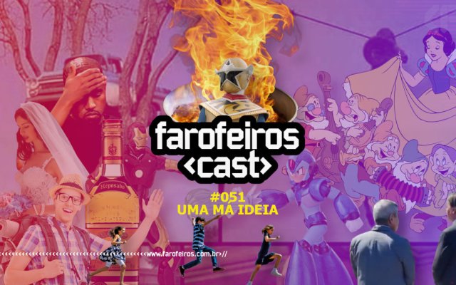 Uma Má Ideia - Farofeiros Cast #051 - www.farofeiros.com.br