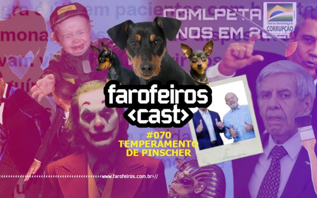 Temperamento de Pinscher - Farofeiros Cast #070 - CAPA - www.farofeiros.com.br