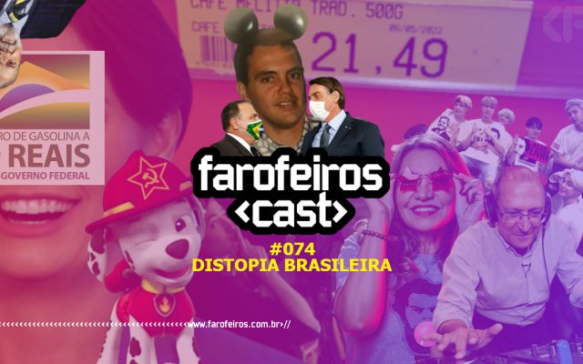 Distopia brasileira - Farofeiros Cast #074 - Capa Blog Farofeiros