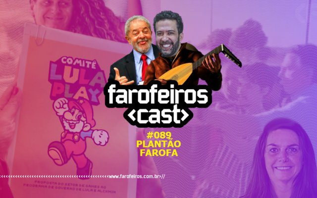 Plantão Farofa - Farofeiros Cast #089 - Blog Farofeiros