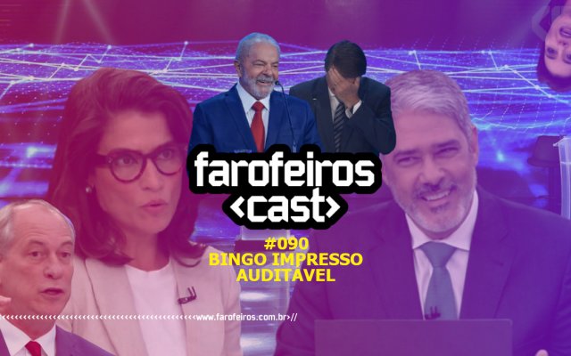 Bingo Impresso Auditável - Farofeiros Cast #090 - Blog Farofeiros