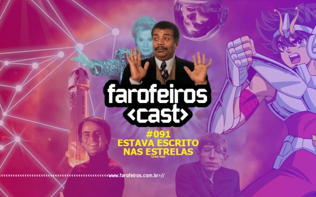 Farofeiros Cast #091 - Estava Escrito nas Estrelas - Blog Farofeiros