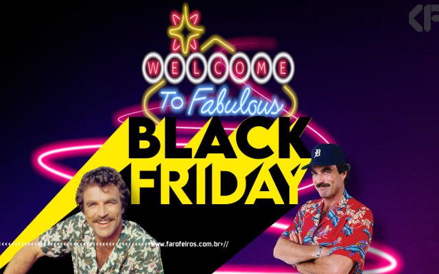 Ofertas Black Friday - Blog Farofeiros