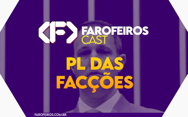 PL das Facções - Faroferios Cast #043