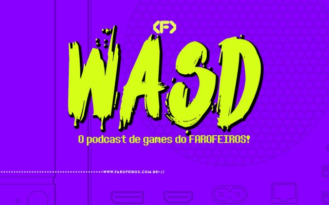 WASD PODCAST - FAROFEIROS