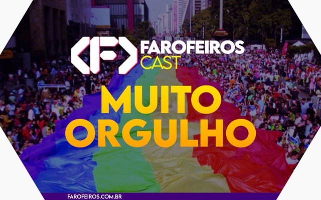 Capa do episódio 73 do Farofeiros Cast em um hexágono roxo e bordas brancas. No centro, o título do episódio em letras grandes amarelas e laranja: "MUITO ORGULHO". Ao fundo se pode ver uma foto de uma bandeira de arco-íris na Avenida Paulista, ao fundo podemos ver a esquerda o MASP. Na faixa inferior o endereço farofeiros.com.br.