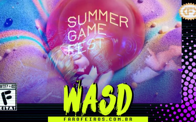 Capa do WASD podcast mostrando o logotipo da Summer Game Fest 2026 com a imagem do jovem Link, de Zelda: Ocarina of Time, deitado dormindo tranquilamente. Na parte inferior, o título "WASD" em letras verde fluorescentes com tinta pingando, sobre o endereço farofeiros.com.br. No canto inferior esquerdo, classificação indicativa paródica "WTF? +40" e " F" e "EITA!". No canto superior direito, o logotipo do Farofeiros em dourado. À direita, painel decorativo preto com bolinhas roxas em estilo retro como se fosse a caixa de um jogo de Super Nintendo.