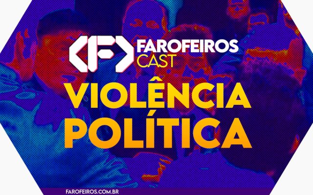Capa do episódio 83 do Farofeiros Cast em um hexágono vermelho e roxo com bordas brancas. No centro, o título do episódio em letras grandes amarelas e laranja: "VIOLÊNCIA POLÍTICA". Ao fundo uma foto em alto contraste em tons vermelhos e roxos de homens de gravata brigando.