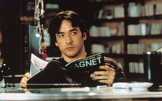 Rob Gordon - Alta Fidelidade - Filme - John Cusack - BLOG FAROFEIROS