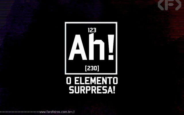 Ah - O Elemento Surpresa - Blog Farofeiros