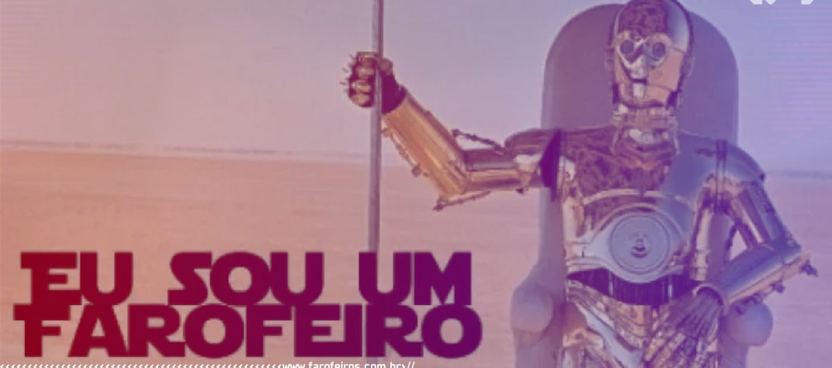 C3PO é um Farofeiro - Blog Farofeiros