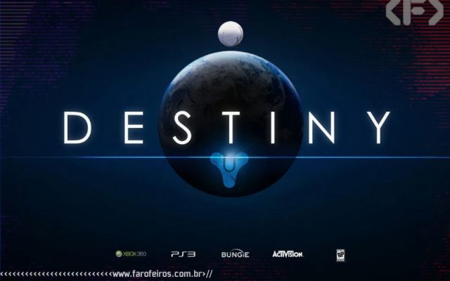 Bungie apostando alto em Destiny - 00 - Blog Farofeiros