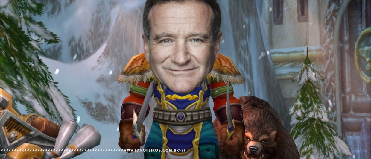 Robin Williams será homenageado em World of Warcraft - blog FAROFEIROS