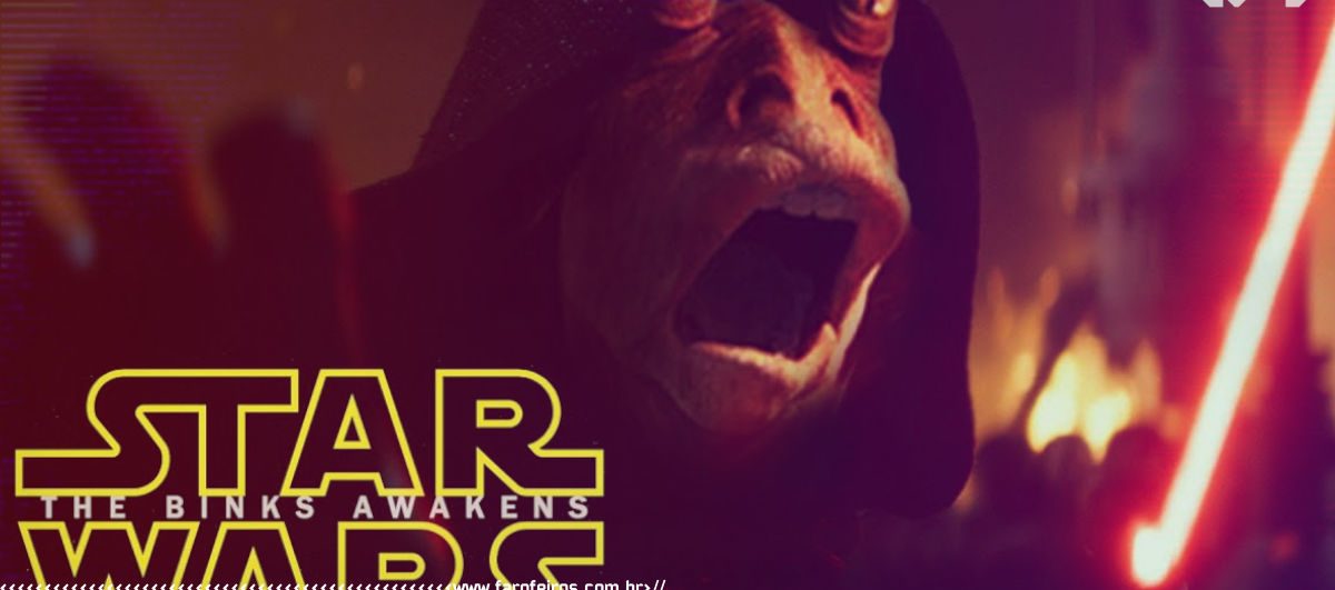Star Wars - O Despertar de Jar Jar Binks - Blog Farofeiros