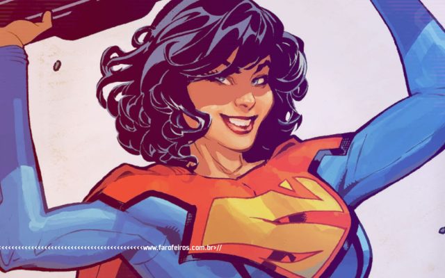 A surpreendente história da nova Superwoman - Superwoman #1 - DC Comics - Lois Lane - www.farofeiros.com.br