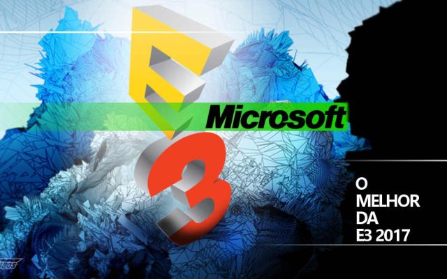O melhor da Microsoft na E3 2017