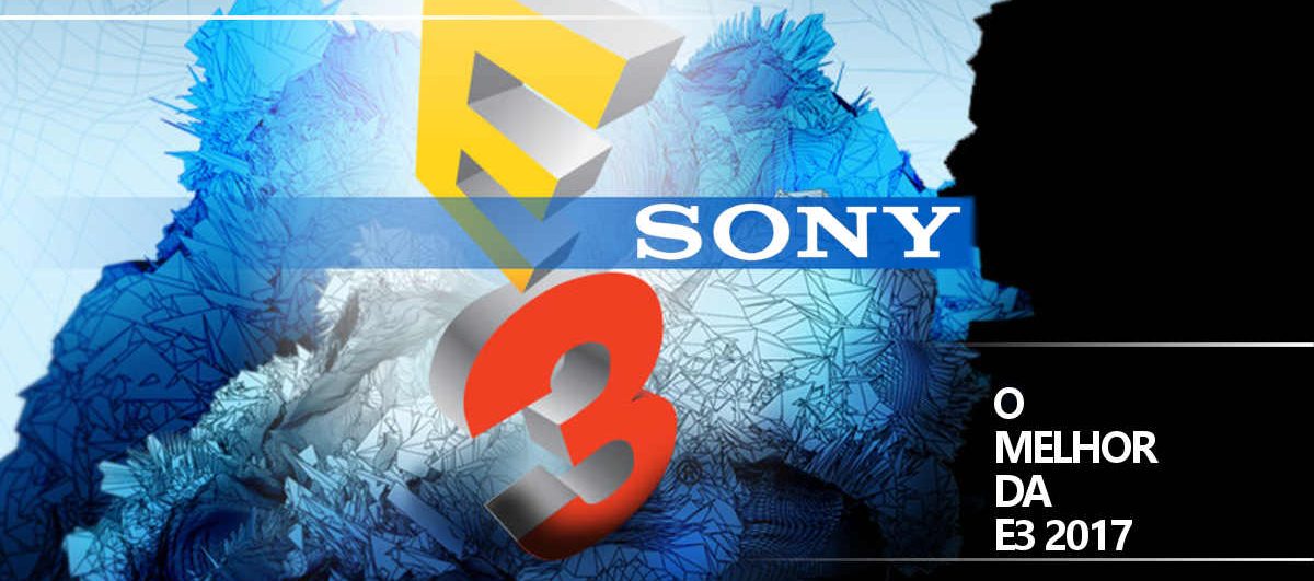 O melhor da Sony na E3 2017