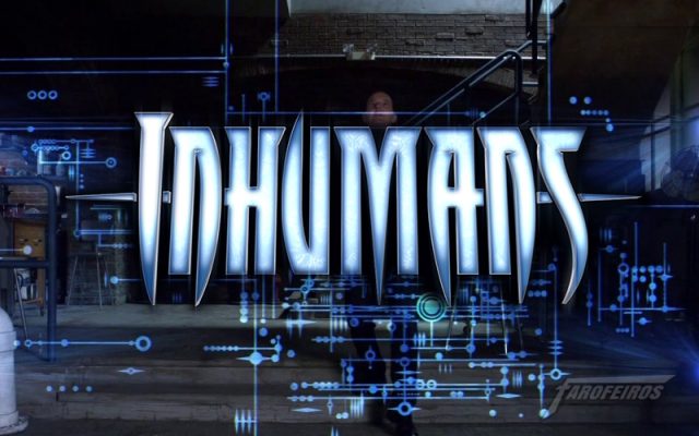 Inumanos em Agents of SHIELD - Blog Farofeiros