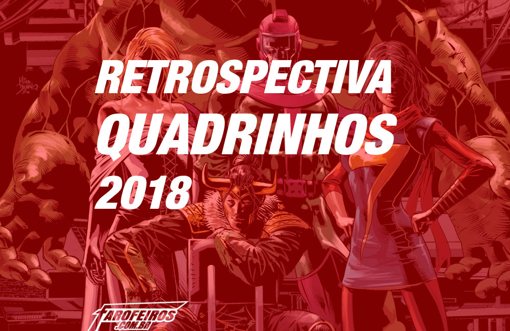 Retrospectiva QUADRINHOS 2018 - Blog Farofeiros