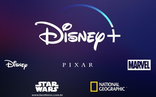 Disney Plus no Brasil - Blog Farofeiros