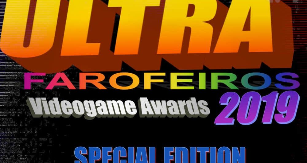 Ultra Farofeiros Videogame Awards 2019 Special Edition - Blog Farofeiros