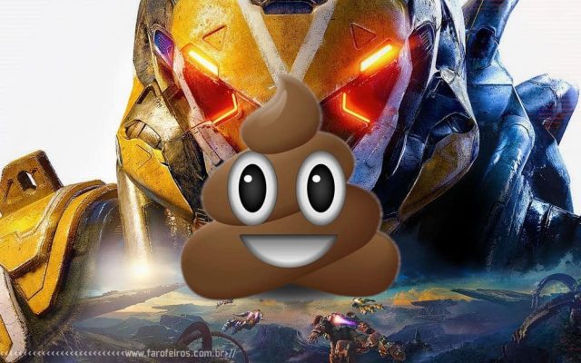 Anthem é uma piada - Eletronic Arts - Bioware - 1 - Blog Farofeiros