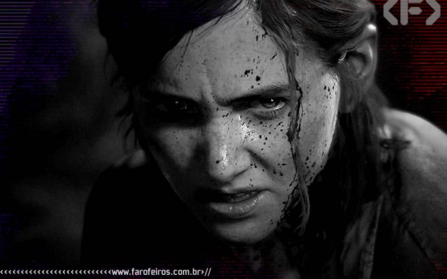 The Last of Us Part II não é para qualquer um - 01 - Blog Farofeiros