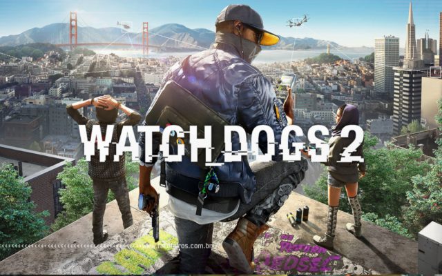 Devia ter jogado Watch Dogs 2 antes - Blog Farofeiros