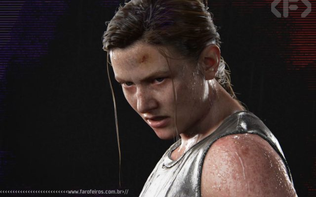 Estão atacando Abby de The Last of Us Part II - Blog Farofeiros