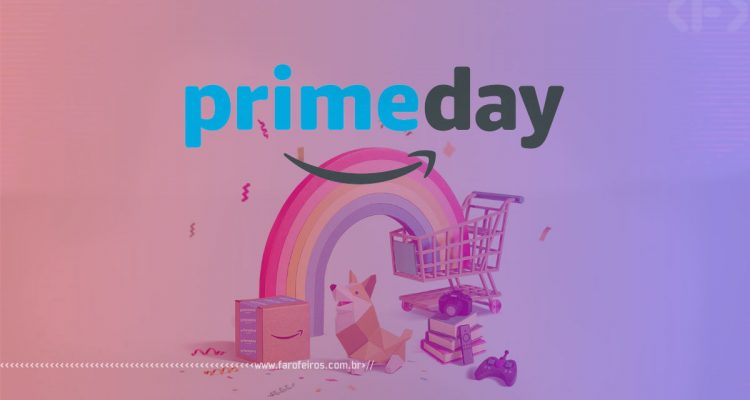 Prime Day - Amazon - Blog Farofeiros