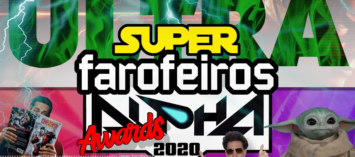 Ultra Super Alpha Farofeiros Awards 2020 - Blog Farofeiros