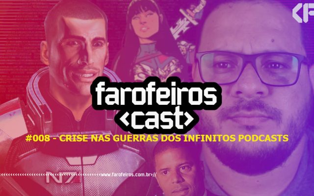 Farofeiros Cast #008 - Blog Farofeiros