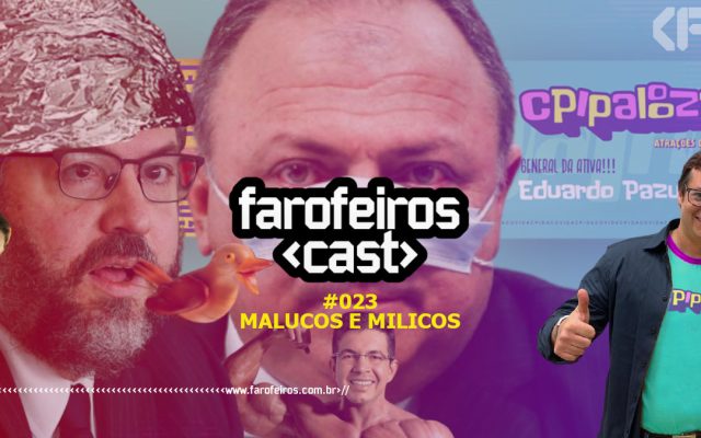 Malucos e Milicos - Farofeiros Cast #023 - Blog Farofeiros