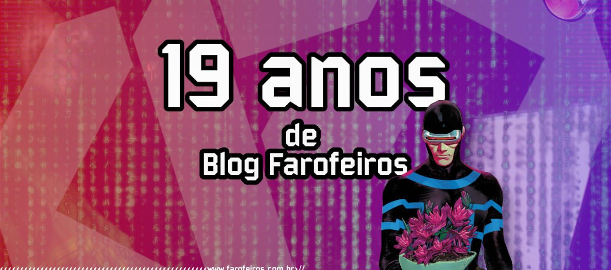 19 anos - Blog Farofeiros