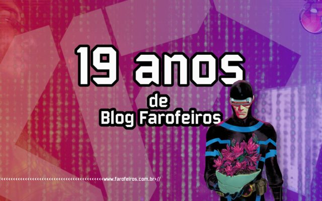 19 anos - Blog Farofeiros
