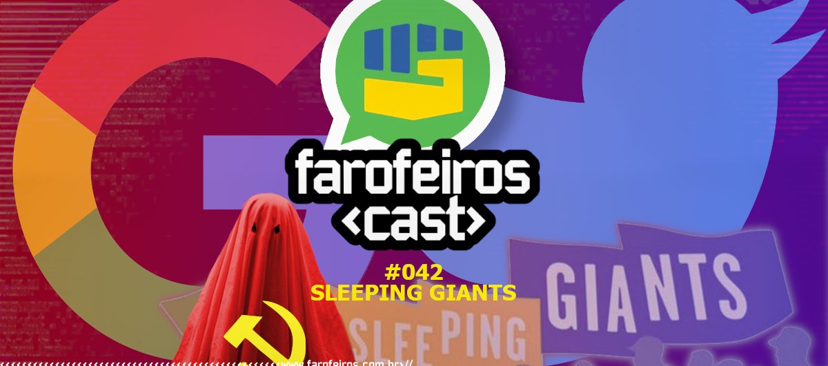 Sleeping Giants Brasil - Farofeiros Cast #042 - Blog Farofeiros
