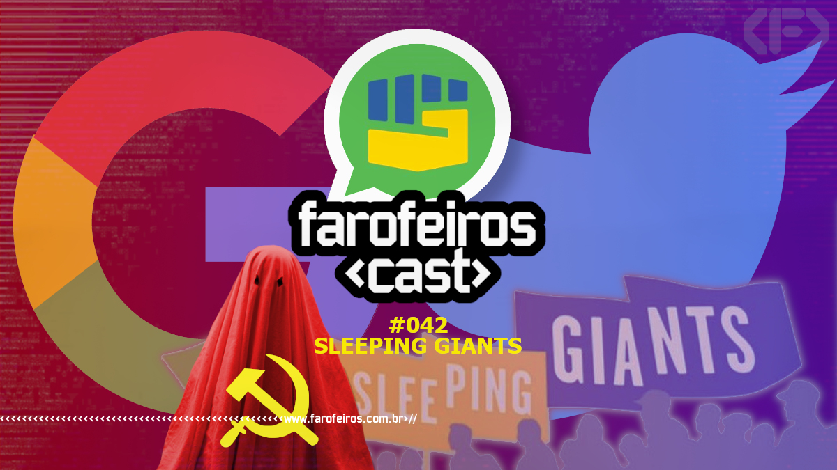 Sleeping Giants Brasil - Farofeiros Cast #042 - Blog Farofeiros