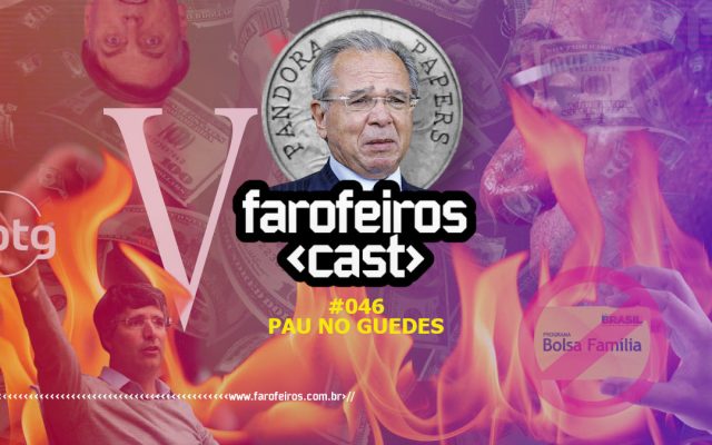 Pau no Guedes - Farofeiros Cast #046 - Blog Farofeiros