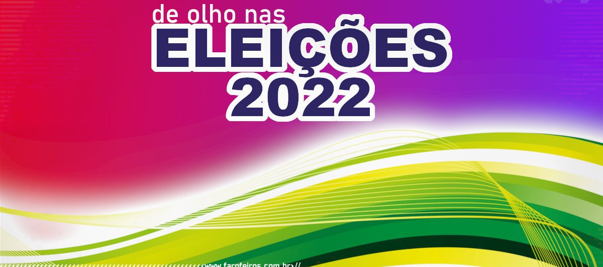 Eleições 2022 - Blog Farofeiros