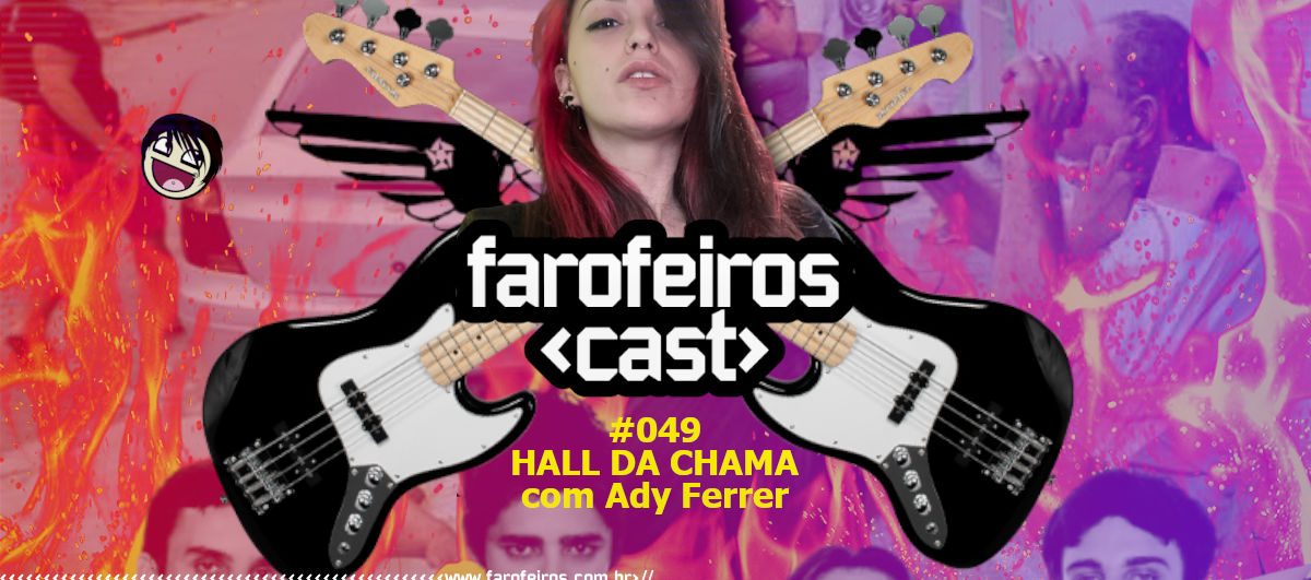 HALL DA CHAMA com Ady Ferrer - Farofeiros Cast - www.farofeiros.com.br