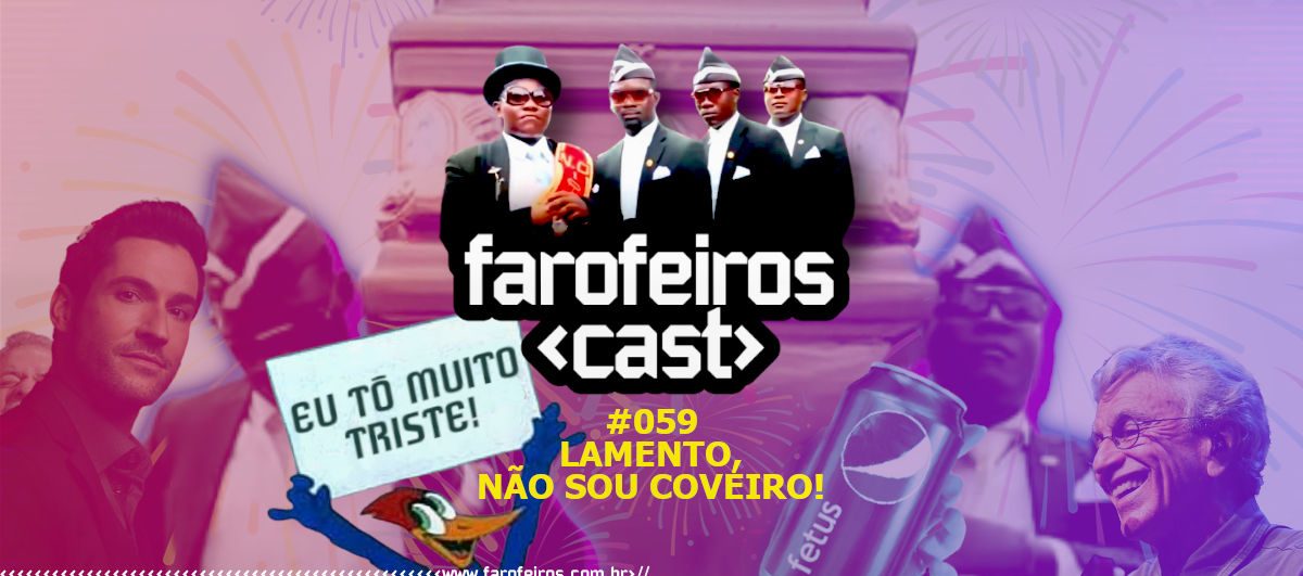 Lamento não sou coveiro - Farofeiros Cast #059 - Capa - www.farofeiros.com.br