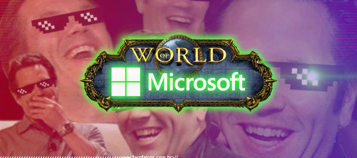 Microsoft comprando Activision Blizzard - World of Microsoft - World of Warcraft - Capa - www.farofeiros.com.br