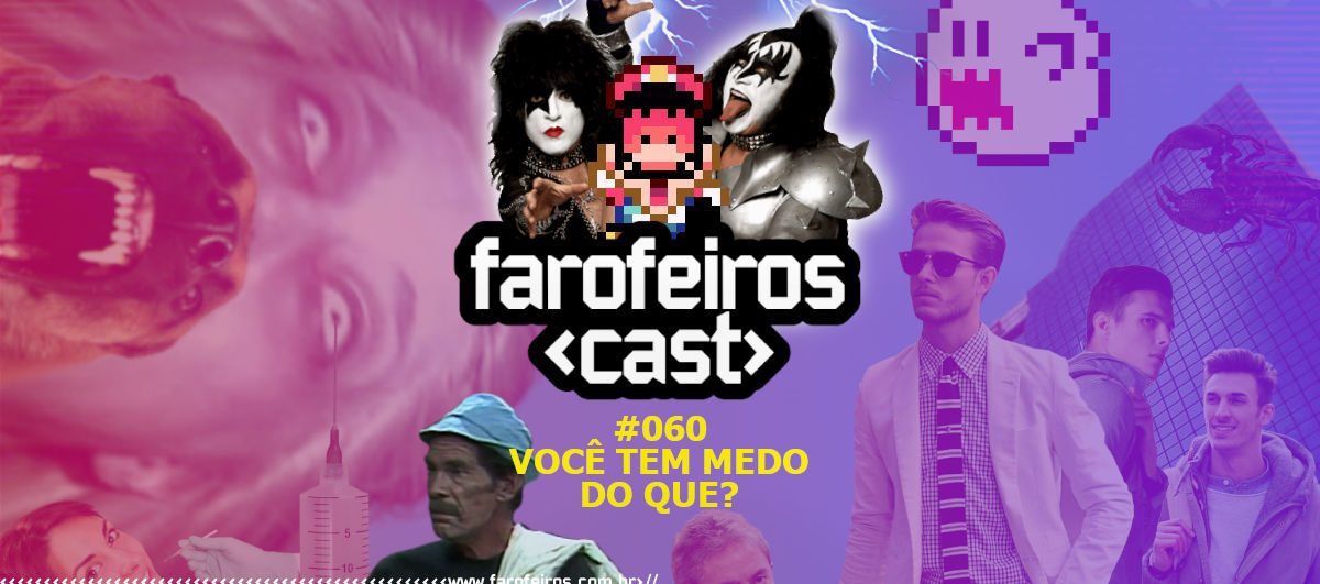 Você tem medo do que - Farofeiros Cast #060 - Capa - www.farofeiros.com.br