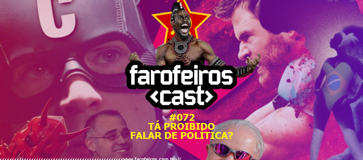 Tá proibido falar de política - Farofeiros Cast #072 - Capa - Blog Farofeiros