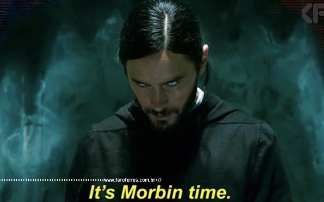 Morbius - It's Morbin Time - Meme - Blog Farofeiros