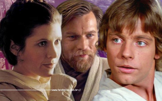 Obi-wan é o pai de Leia e Luke - Star Wars - Blog Farofeiros - CAPA
