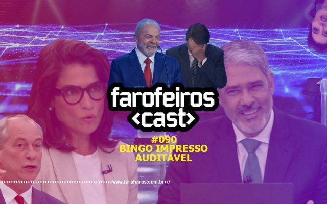 Bingo Impresso Auditável - Farofeiros Cast #090 - Blog Farofeiros