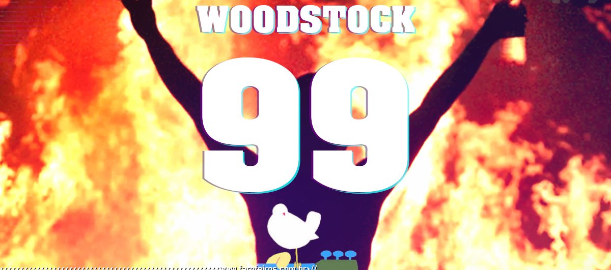 Woodstock 99 - Capa - Blog Farofeiros